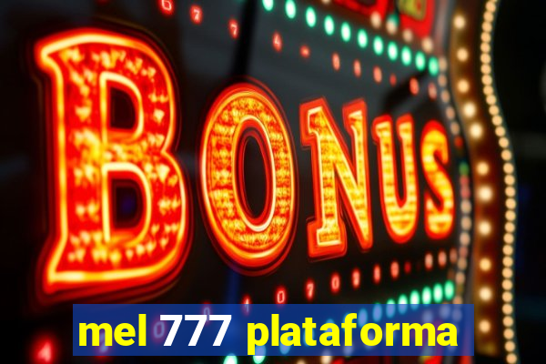 mel 777 plataforma